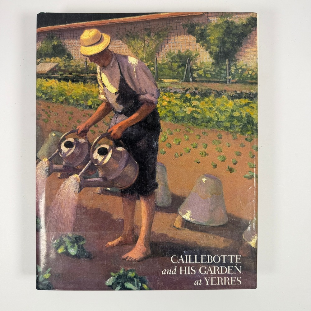 Caillebotte and His Garden at Yerres Pierre Wittmer 1991 Art History Hardcover